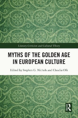 Cover image for Myths of the Golden Age in European Culture