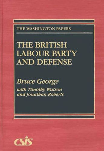 Cover image for The British Labour Party and Defense