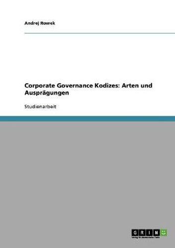 Corporate Governance Kodizes: Arten und Auspragungen
