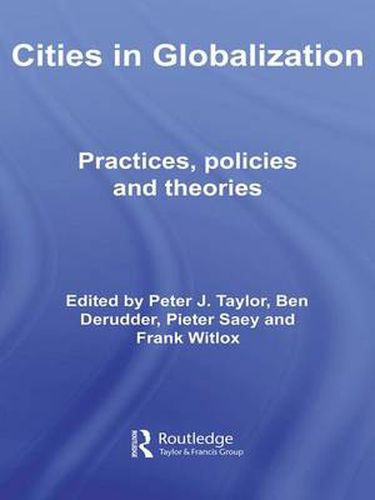 Cover image for Cities in Globalization: Practices, Policies and Theories