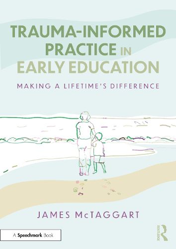 Cover image for Trauma-Informed Practice in Early Education