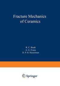 Cover image for Fracture Mechanics of Ceramics: Volume 7 Composites, Impact, Statistics, and High-Temperature Phenomena