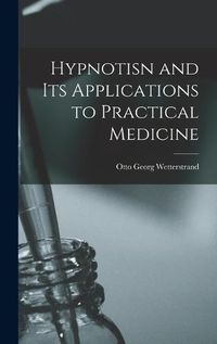 Cover image for Hypnotisn and Its Applications to Practical Medicine