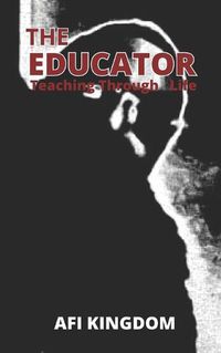 Cover image for The Educator: Teaching Through life