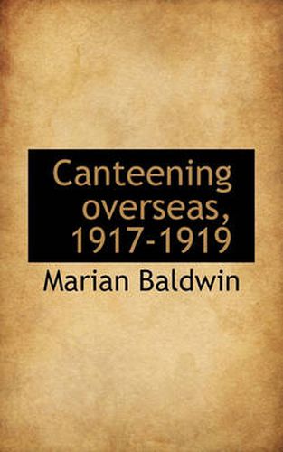 Cover image for Canteening Overseas, 1917-1919