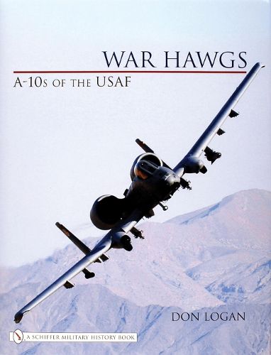 Cover image for War Hawgs: A-10s of the USAF