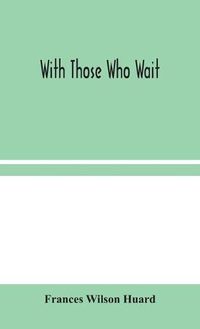 Cover image for With Those Who Wait