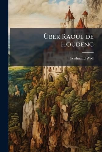 Cover image for UEber Raoul de Houdenc