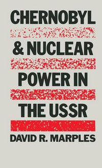 Cover image for Chernobyl and Nuclear Power in the USSR