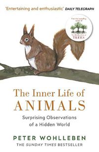 Cover image for The Inner Life of Animals: Surprising Observations of a Hidden World