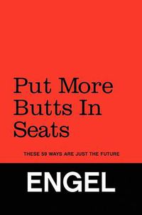 Cover image for Put More Butts in Seats