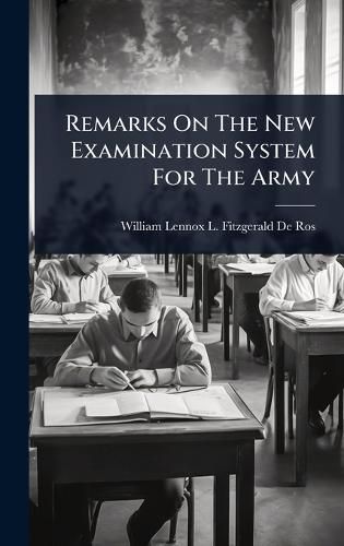 Cover image for Remarks On The New Examination System For The Army