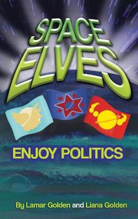 Cover image for Space Elves Enjoy Politics