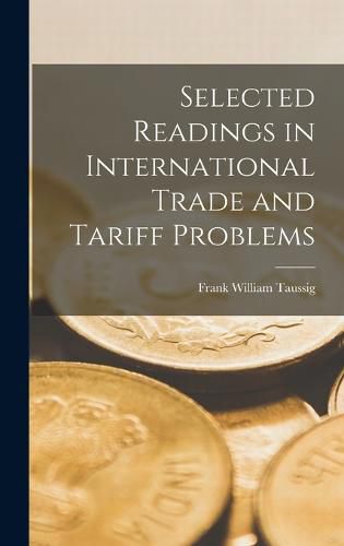 Selected Readings in International Trade and Tariff Problems