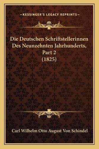 Die Deutschen Schriftstellerinnen Des Neunzehnten Jahrhunderts, Part 2 (1825)