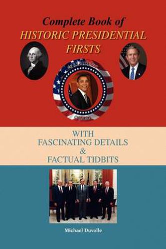 Cover image for Complete Book of Historic Presidential Firsts