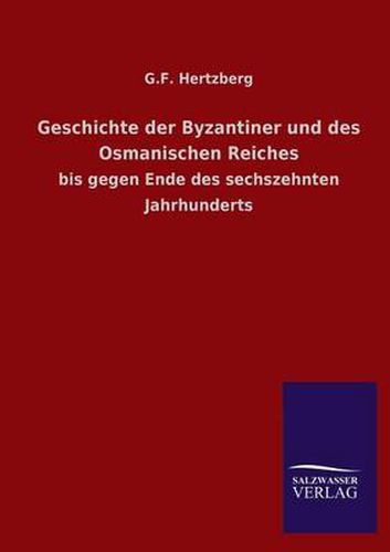 Cover image for Geschichte Der Byzantiner Und Des Osmanischen Reiches