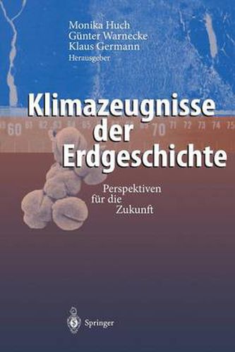 Cover image for Klimazeugnisse Der Erdgeschichte: Perspektiven Fur Die Zukunft