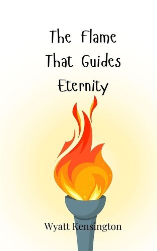 Cover image for The Flame That Guides Eternity