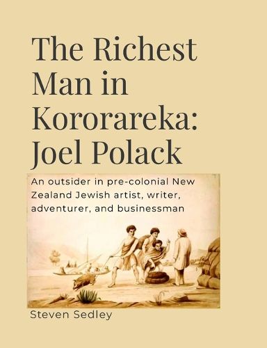 Cover image for Richest man in Kororareka Joel Polack