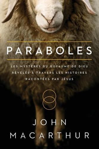 Cover image for Paraboles (Parables): Les Myst res Du Royaume de Dieu R v l s   Travers Les Histoires Racont es Par J sus