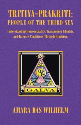 Cover image for Tritiya-Prakriti: People of the Third Sex: Understanding Homosexuality, Transgender Identity and Intersex Conditions Through Hinduism