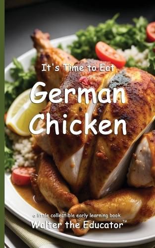 Cover image for It's Time to Eat German Chicken