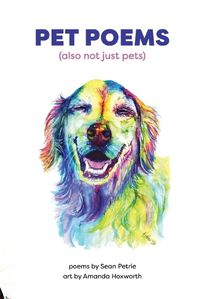 Cover image for Pet Poems (also not just pets)