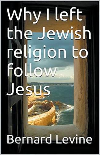 Cover image for Why I Left the Jewish Religion to Follow Jesus