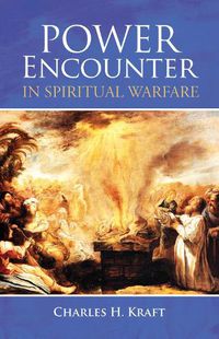 Cover image for Power Encounter in Spiritual Warfare