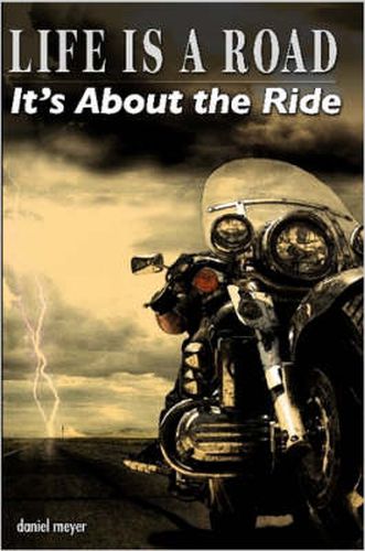 Cover image for Life Is a Road, It's About the Ride