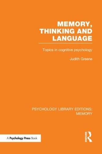 Cover image for Memory, Thinking and Language (PLE: Memory): Topics in Cognitive Psychology