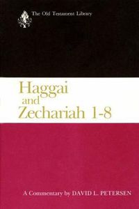 Cover image for Haggai and Zechariah 1-8: A Commentary