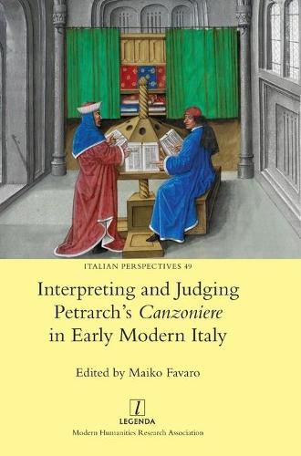 Cover image for Interpreting and Judging Petrarch's Canzoniere in Early Modern Italy