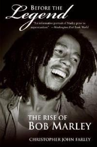 Cover image for Before The Legend: The Rise of Bob Marley