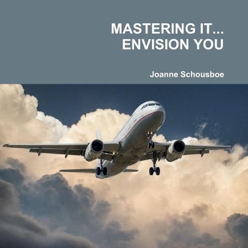 Cover image for MASTERING IT... ENVISION YOU