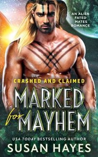 Cover image for Marked For Mayhem: An Alien Fated Mates Romance