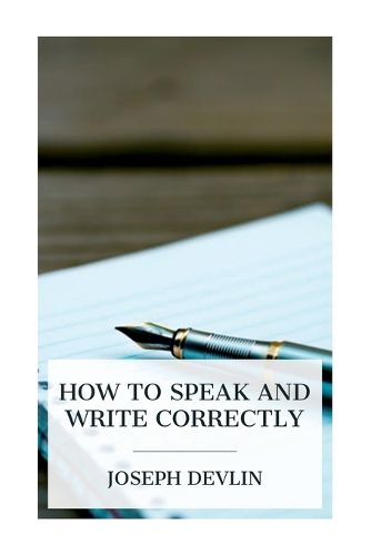 How to Speak and Write Correctly