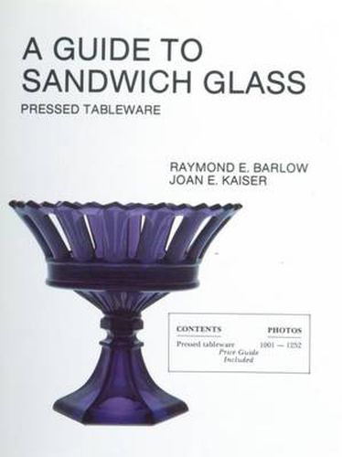 Cover image for A Guide To Sandwich Glass: Pressed Tableware From Volume 1