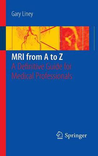 Cover image for MRI from A to Z: A Definitive Guide for Medical Professionals