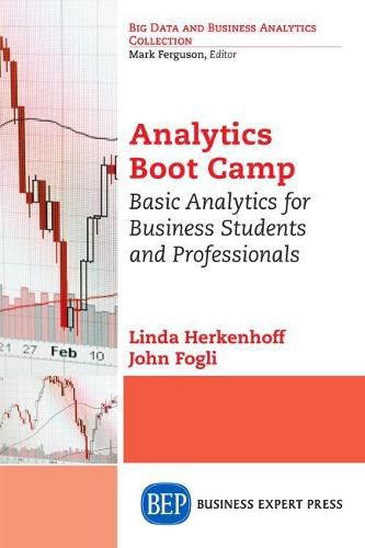 Cover image for Analytics Boot Camp: Basic Analytics for Business Students and Professionals