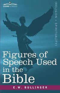 Cover image for Figures of Speech Used in the Bible