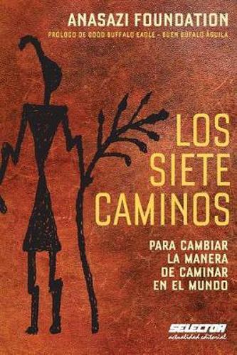 Cover image for Los Siete Caminos: Para Cambiar La Manera de Caminar En El Mundo