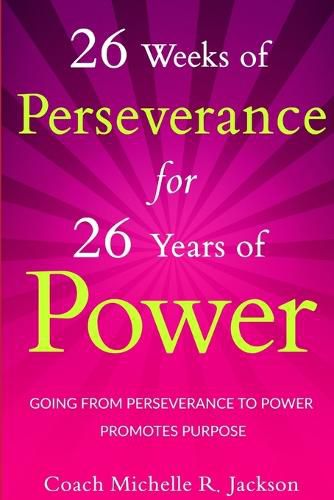 Cover image for 26 Weeks of Perseverance for 26 Years of Power