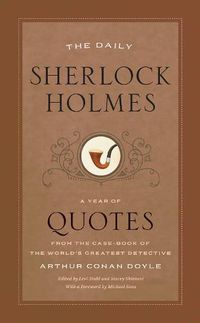 Cover image for The Daily Sherlock Holmes: A Year of Quotes from the Case-Book of the World's Greatest Detective