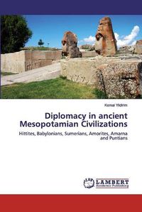 Cover image for Diplomacy in ancient Mesopotamian Civilizations