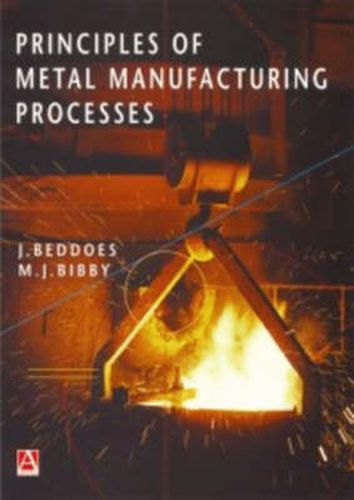 Cover image for Principles of Metal Manufacturing Processes