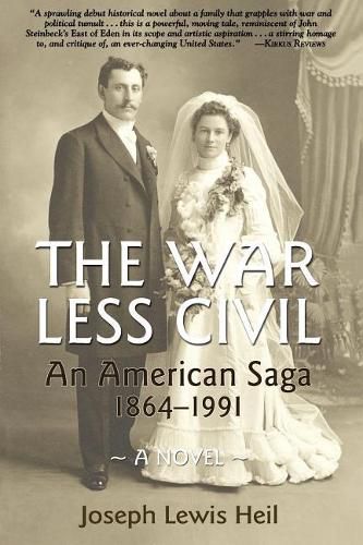 Cover image for The War Less Civil: An American Saga 1864 - 1991