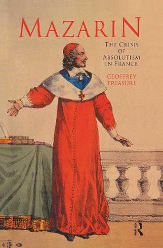 Cover image for Mazarin: The Crisis of Absolutism in France