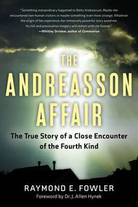 Cover image for The Andreasson Affair: The True Story of a Close Encounter of the Fourth Kind